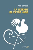 Légende de Victor Hugo (La)