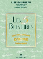 Les 5 Blessures qui empêchent d'être soi-même