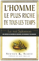 HOMME LE PLUS RICHE DE TOUS LES TEMPS: Le roi Salomon : ses secrets en matière de réussite, de richesse et de bonheur