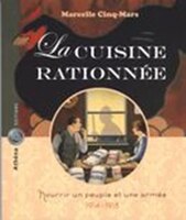 La cuisine rationnée : Nourrir un peuple et une armée ...
