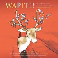 Wapiti!: Un abécédaire en chansons