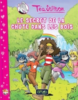 Tea Stilton 05 Le secret de la chute dans les bois