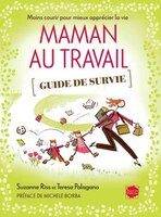 Maman au travail Guide de survie