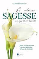 Grandir en sagesse, en âge et en beauté