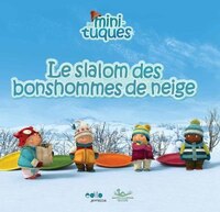 LES MINI-TUQUES : LE SLALOM DES BONHOMMES DE NEIGES