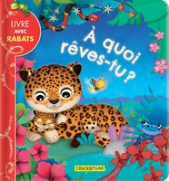 A quoi rêves-tu?