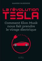 LA RÉVOLUTION TESLA : COMMENT ELON MUSK NOUS FAIT PRENDRE LE VIRAGE ÉLECTRIQUE