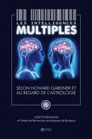 Les intelligences multiples : selon Howard Gardner et au regard de l'astrologie