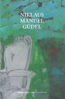 Niklaus Manuel Güdel [francais-allemand]