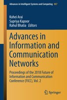 Advances In Information And Communication Networks: Proceedings Of The 2018 Future Of Information And Communication Conference (fi