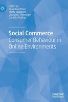 Social Commerce: Consumer Behaviour In Online Environments