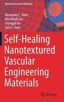 Self-healing Nanotextured Vascular Engineering Materials