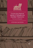 Constructing National Identity In Canadian And Australian Classrooms: The Crown Of Education