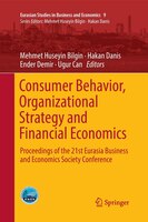 Consumer Behavior, Organizational Strategy And Financial Economics: Proceedings Of The 21st Eurasia Business And Economics Society