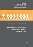 Socioeconomic Fragmentation And Exclusion In Greece Under The Crisis