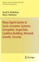 Many Agent Games In Socio-economic Systems: Corruption, Inspection, Coalition Building, Network Growth, Security