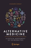 Alternative Medicine: A Critical Assessment Of 150 Modalities