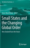 Small States And The Changing Global Order: New Zealand Faces The Future