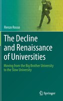 The Decline And Renaissance Of Universities: Moving From The Big Brother University To The Slow University