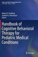 Handbook Of Cognitive Behavioral Therapy For Pediatric Medical Conditions