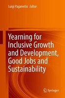 Yearning For Inclusive Growth And Development, Good Jobs And Sustainability
