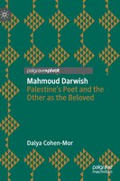Mahmoud Darwish: Palestine's Poet And The Other As The Beloved