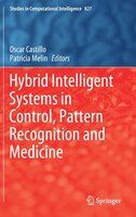 Hybrid Intelligent Systems In Control, Pattern Recognition And Medicine