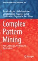 Complex Pattern Mining: New Challenges, Methods And Applications