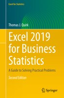Excel 2019 For Business Statistics: A Guide To Solving Practical Problems