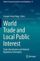 ISBN 9783030419226 product image for World Trade And Local Public Interest: Trade Liberalization And National Regulat | upcitemdb.com