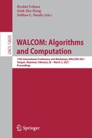 Walcom: Algorithms and Computation: 15th International Conference and Workshops, Walcom 2021, Yangon, Myanm