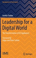Leadership For A Digital World: The Transformation Of Ge Appliances