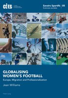 Globalising Women's Football: Europe, Migration and Professionalization