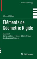 Elements De Geometrie Rigide: Volume I. Construction Et Etude Geometrique Des Espaces Rigides