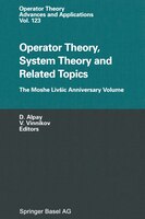 Operator Theory, System Theory and Related Topics: The Moshe Liva Ic Anniversary Volume