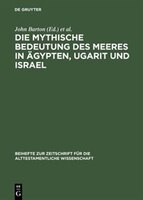 Die mythische Bedeutung des Meeres in Ägypten, Ugarit und Israel