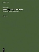 Aristoteles; Bekker, Immanuel; Gigon, Olof: Aristotelis Opera. Volumen II