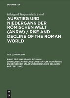 Aufstieg und Niedergang der römischen Welt (ANRW) / Rise and Decline of the Roman World, Band 23/2. Halbband, Religion (Vorkonstan