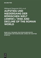 Politische Geschichte (Provinzen Und Randvolker: Afrika Mit Agypten [Forts.])