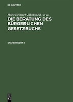 Die Beratung des Bürgerlichen Gesetzbuchs, Sachenrecht I