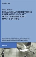 Die Auseinandersetzung einer Gesellschaft oder Gemeinschaft nach SS 84 InsO