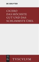 De finibus bonorum et malorum / Das höchste Gut und das schlimmste Übel