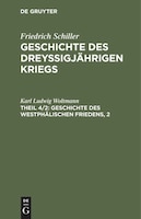 Geschichte des dreyßigjährigen Kriegs, Theil 4/2, Geschichte des Westphälischen Friedens, 2