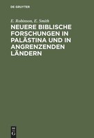 Neuere biblische Forschungen in Palästina und in angrenzenden Ländern