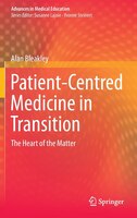 Patient-Centred Medicine in Transition: The Heart of the Matter