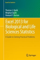 Excel 2013 for Biological and Life Sciences Statistics: A Guide to Solving Practical Problems (Excel for Statistics)