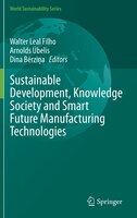 Sustainable Development, Knowledge Society and Smart Future Manufacturing Technologies