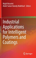Industrial Applications For Intelligent Polymers And Coatings