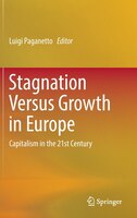 Stagnation Versus Growth in Europe: Capitalism in the 21st Century