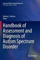 Handbook Of Assessment And Diagnosis Of Autism Spectrum Disorder